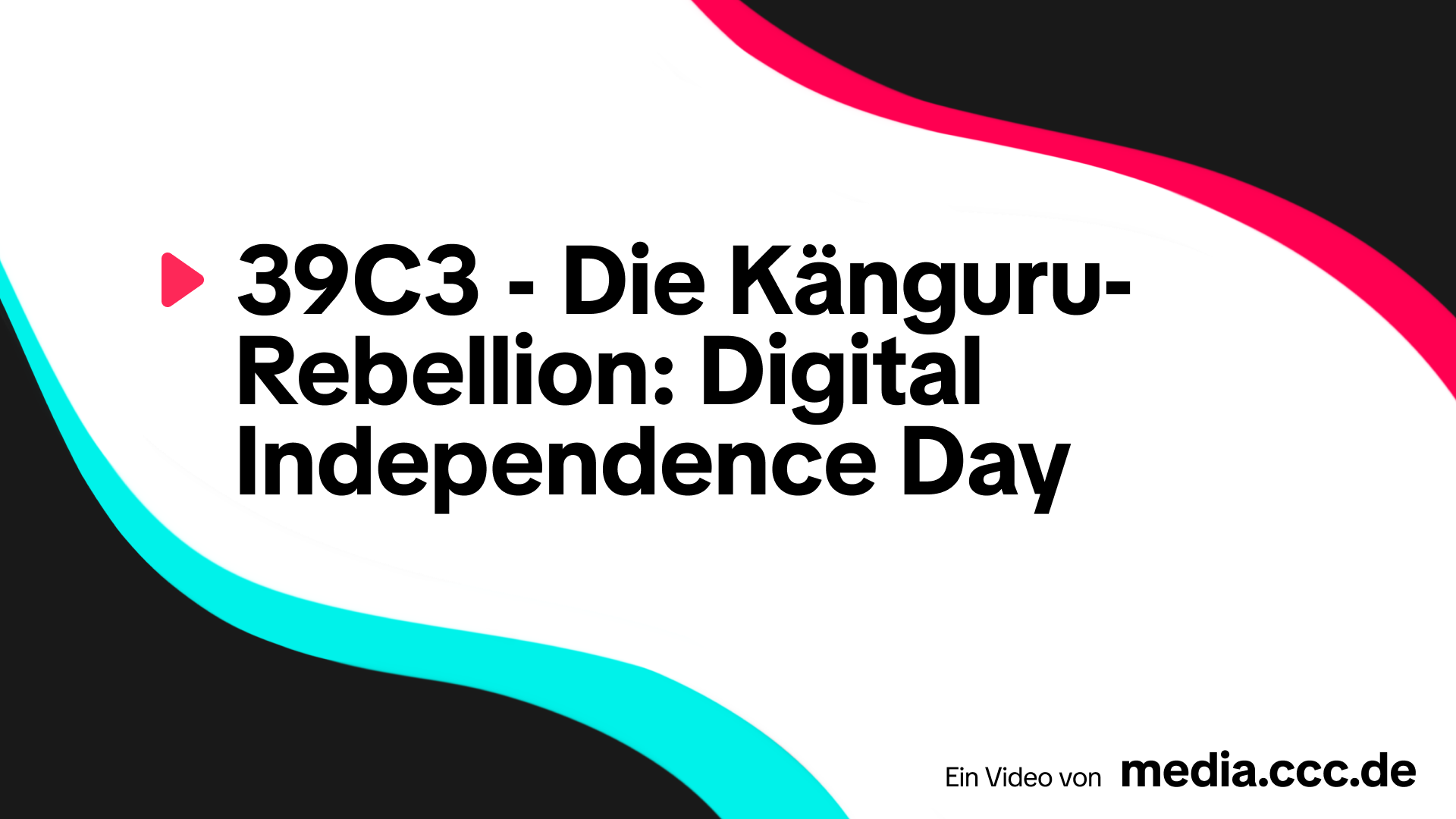 39C3 - Die Känguru-Rebellion: Digital Independence Day