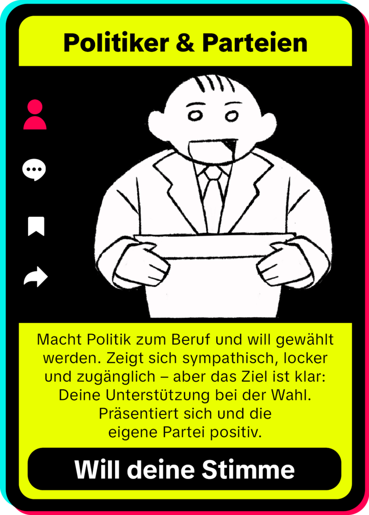 Stilisierte Profilkarte im Social-Media-Look mit der Überschrift Politiker & Parteien. In der Mitte eine Comicfigur im Anzug, die lächelnd ein Blatt Papier in den Händen hält. Am linken Rand Symbole für Profil, Kommentare, Lesezeichen und Teilen. Darunter der Beschreibungstext: Macht Politik zum Beruf und will gewählt werden. Zeigt sich sympathisch, locker und zugänglich – aber das Ziel ist klar: Deine Unterstützung bei der Wahl. Präsentiert sich und die eigene Partei positiv. Am unteren Rand ein Button mit der Aufschrift Will deine Stimme.